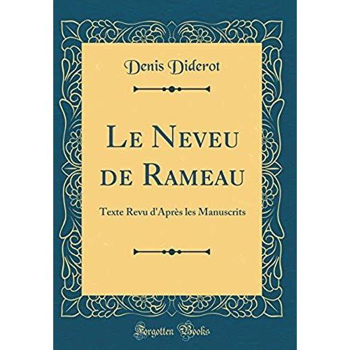 Le Neveu De Rameau: Texte Revu D'apres Les Manuscrits (Classic Reprint)