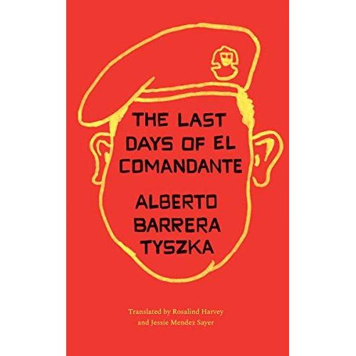 The Last Days Of El Comandante