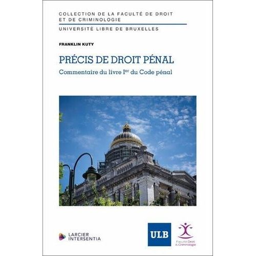 Précis De Droit Pénal - Commentaire Du Livre Ier Du Code Pénal
