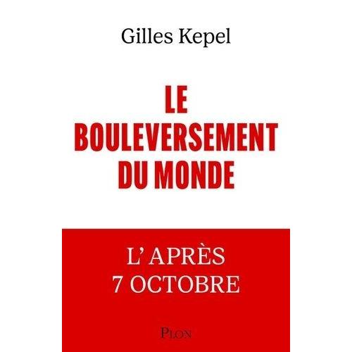 Le Bouleversement Du Monde - L'après 7 Octobre