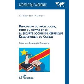Renouveau Du Droit Social, Droit Du Travail Et De La Sécurité Sociale En République Démocratique Du Congo