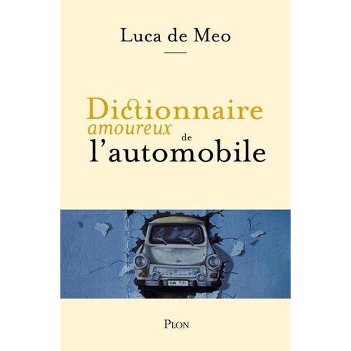 Dictionnaire Amoureux De L'automobile