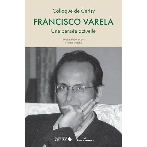 Francisco Varela - Une Pensée Actuelle
