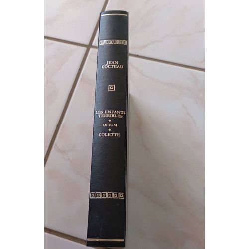 Livre De Jean Cocteau ""Les Enfants Terribles ", "Opium " ,"Colette ", Éditions Rombaldi 1975