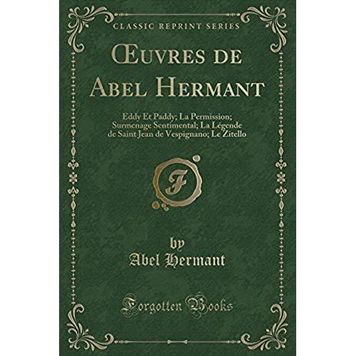 Hermant, A: Oeuvres De Abel Hermant