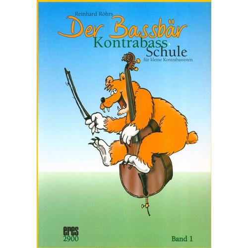 Reinhard Roehrs, Der Bassbär Band 1 Kontrabass Schule Für Kleine Kontrabassisten + Cd