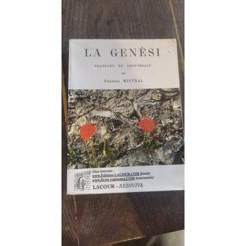 La Genèsi (La Genèse En Occitan Provençal) Par Frédéric Mistral. Réédition De 2004. 303 Pages.