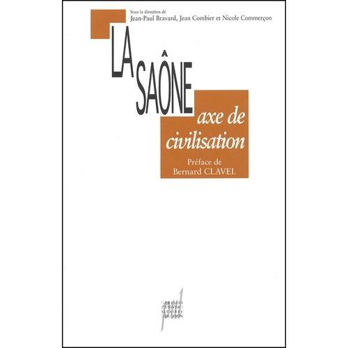 La Saône, Axe De Civilisation