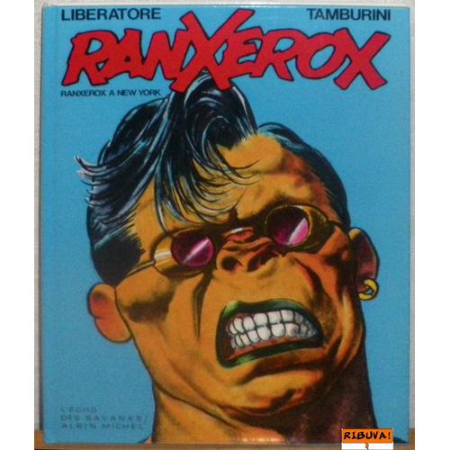Ranxerox À New York - Liberatore - Albin Michel - 1983