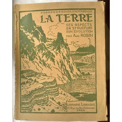 La Terre Ses Aspects Sa Structure Son Evolution