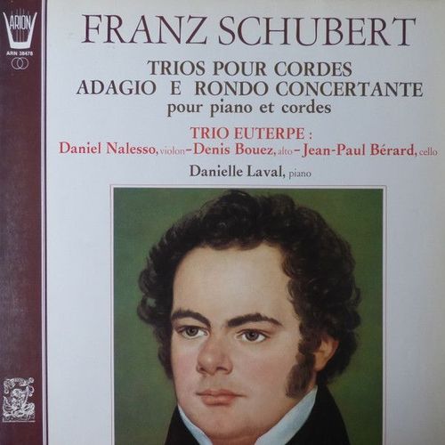 Schubert, Trio Euterpe, Danielle Laval ¿ Trios Pour Cordes - Adagio E Rondo Concertante Pour Piano Et Cordes