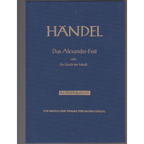 Händel Das Alexander-Fest Oder Die Macht Der Musik - Klavierauszug, 1965