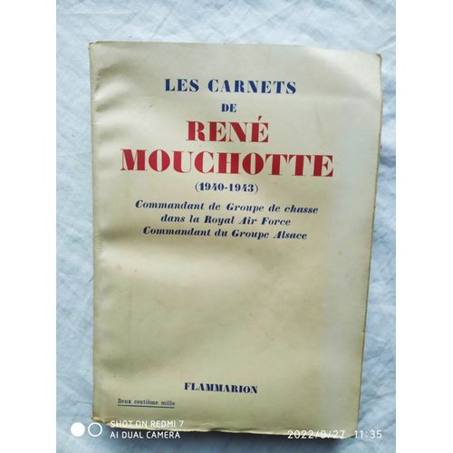Les Carnets De René Mouchotte (1940 - 1943). Commandant De Groupe De Chasse Dans La Royal Air Force, Commandant Du Groupe Alsace.