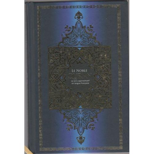 Le Noble Qur'an Le Sens Approximatif En Langue Française, 2013