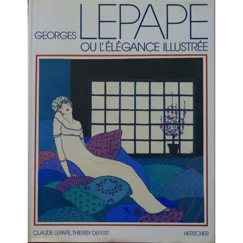 Claude Lepape. Thierry Defert. Georges Lepape. L'élégance Illustrée.