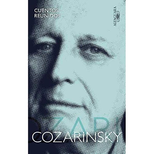 Cuentos Reunidos. Cozarinsky / Collected Stories. Cozarinsky