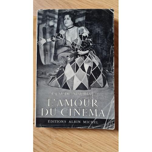 L'amour Du Cinéma - Claude Mauriac