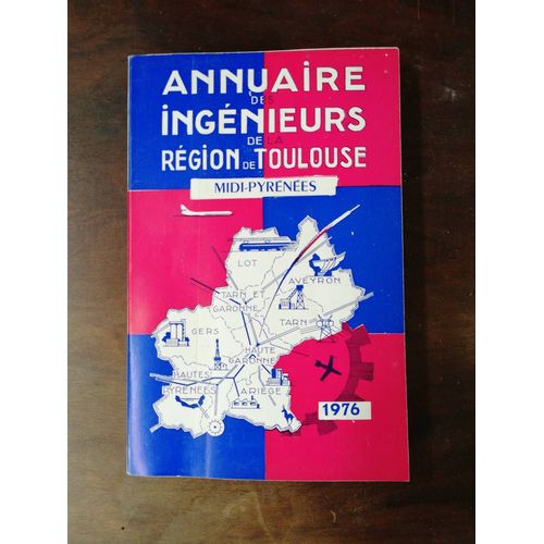 Annuaire Des Ingenieurs De La Region De Toulouse 1961