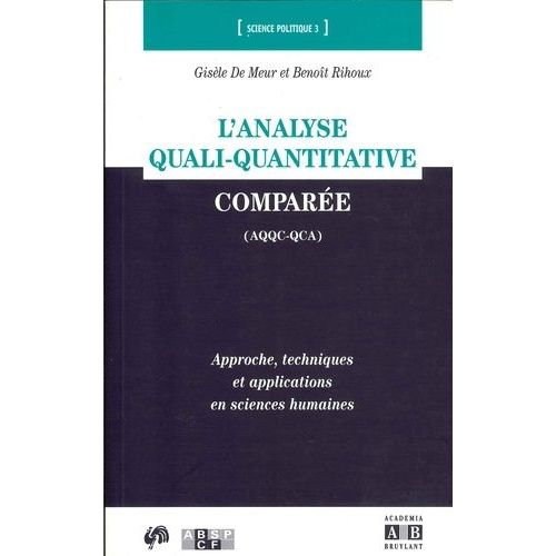 L'analyse Quali-Quantitative Comparée (Aqqc-Qca). Approche, Techniques Et Applications En Sciences Humaines