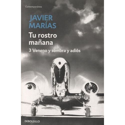 Tu Rostro Mañana - Vol 3 : Veneno Y Sombra Y Adios