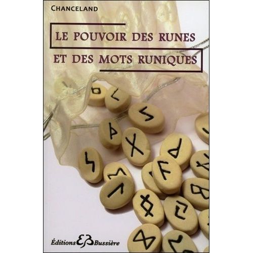 Le Pouvoir Des Runes Et Des Mots Runiques - Divination, Magie, Guérison