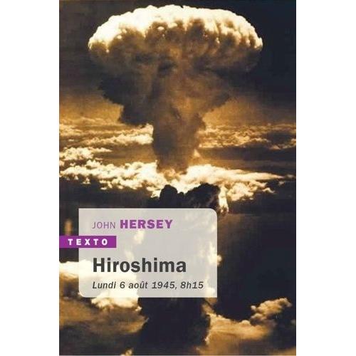Hiroshima - Lundi 6 Août 1945, 8h15