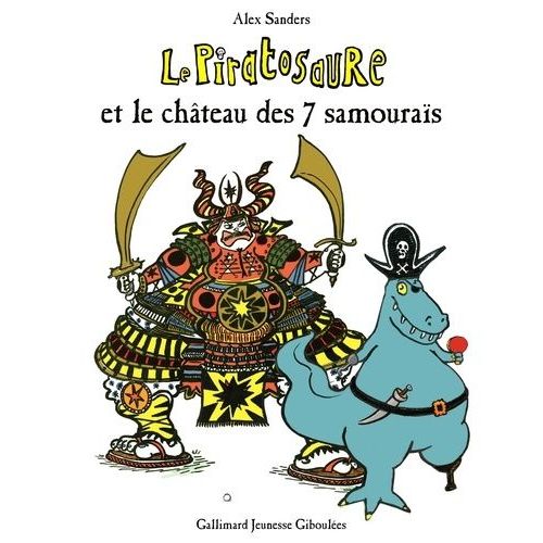 Le Piratosaure - Le Piratosaure Et Le Château Des 7 Samouraïs