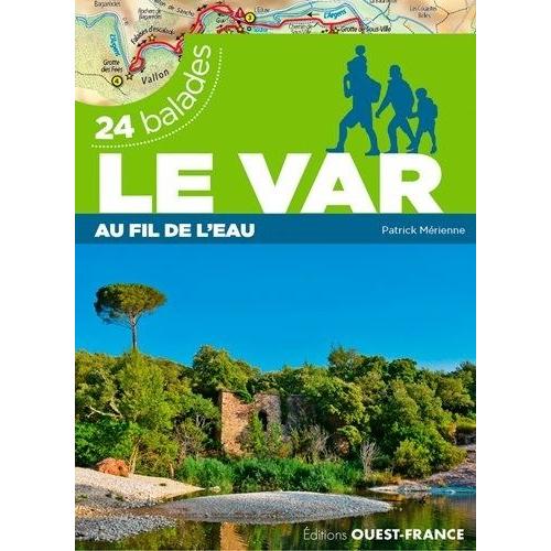 Le Var Au Fil De L'eau - 24 Balades