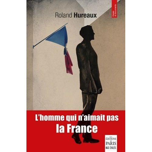 L'homme Qui N'aimait Pas La France