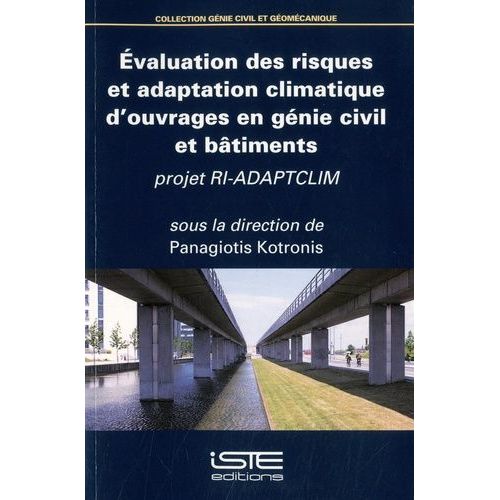 Evaluation Des Risques Et Adaptation Climatique D'ouvrages En Génie Civil Et Bâtiments - Projet Ri-Adaptclim