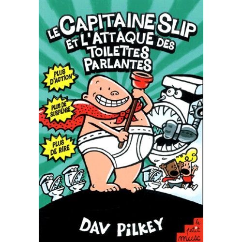 Le Capitaine Slip Et L'attaque Des Toilettes Parlantes