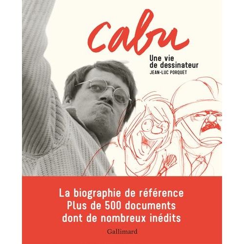 Cabu - Une Vie De Dessinateur