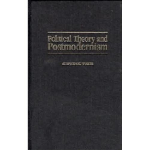 Political Theory And Postmodernism (Modern European Philosophy)