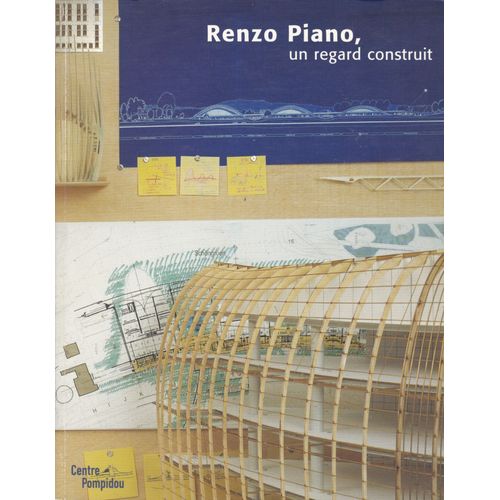 Renzo Piano, Un Regard Construit