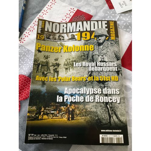 Normandie 1944 Magazine Numéro 19, Mai Juin 2016, Éditions Heimdal.