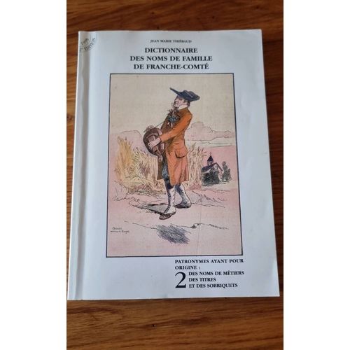 Dictionnaire Des Noms De Famille De Franche-Comté. Thiébaud