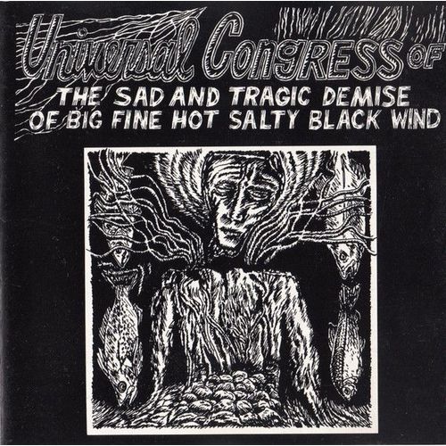 The Sad And Tragic Demise Of Big Fine Hot Salty Black Wind