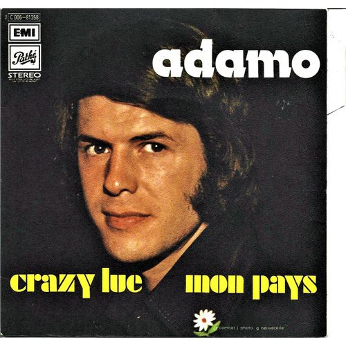 Adamo - Crazy Lue - Mon Pays - 45 Tours - 1973 -