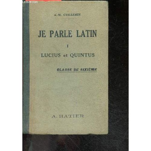 Je Parle Latin - I, Lucius Et Quintus - Classe De Sixieme