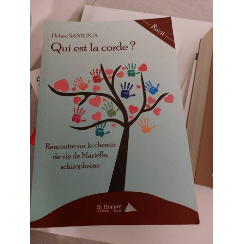 Qui Est La Corde ? - Rencontre Sur Le Chemin De Vie De Marielle, Schizophrène