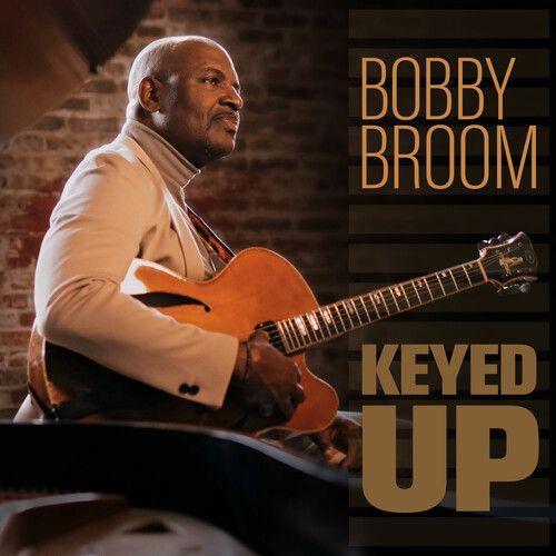 Bobby Broom - Keyed Up [Compact Discs]