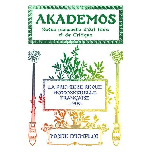 Akademos, Mode D'emploi - La Première Revue Homosexuelle - 1909