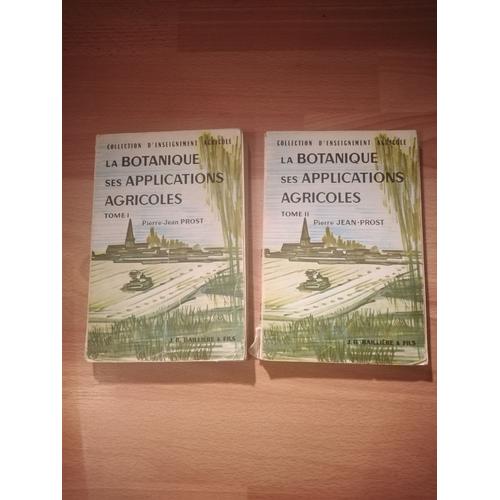 La Botanique Ses Applications Agricoles 2 Volumes Pierre-Jean Prost Éditions Baillière 