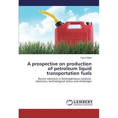 A Prospective On Production Of Petroleum Liquid Transportation Fuels