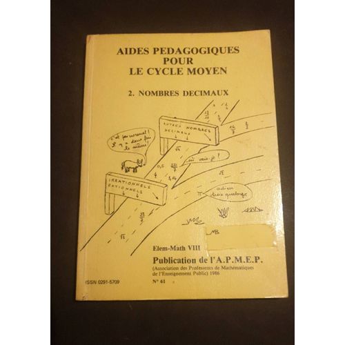 Aides Pédagogiques Pour Le Cycle Moyen - T.2 Nombres Décimaux,Éléments Mathématiques Viii