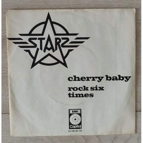 Starz - Cherry Baby / Rock Six Times - Vinyl 45 Trs. Netherlands 1977. Hard Rock.