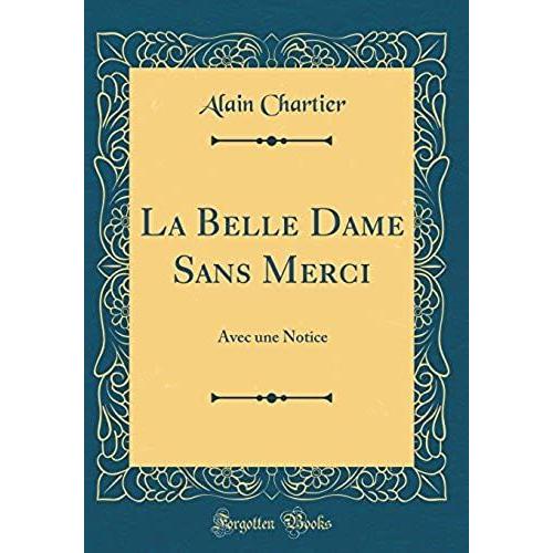 La Belle Dame Sans Merci: Avec Une Notice (Classic Reprint)