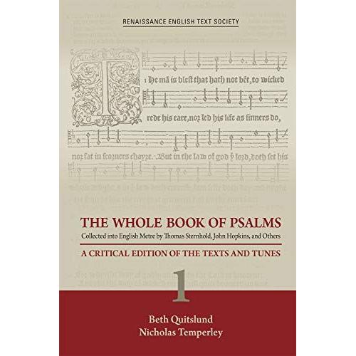 The Whole Book Of Psalms Collected Into English Metre By Thomas Sternhold, John Hopkins, And Others: A Critical Edition Of The Texts And Tunes (Medieval & Renais Text Studies)