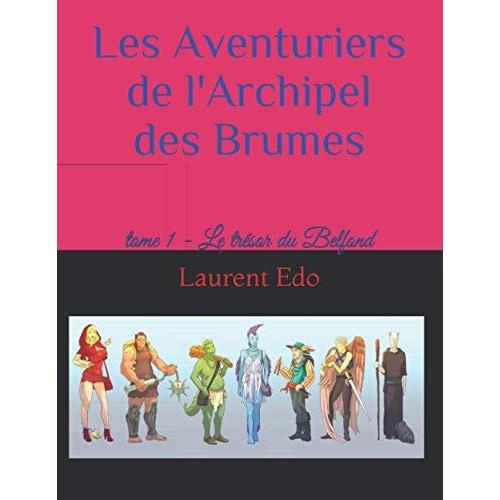 Les Aventuriers De L'archipel Des Brumes: Le Trésor Du Belfond (French Edition)