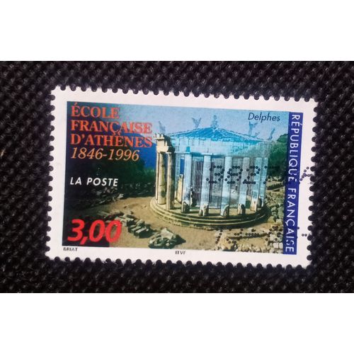 France 1996 Timbre Oblitéré Y&t 3037 École Française D'athènes 1846-1996 Delphes